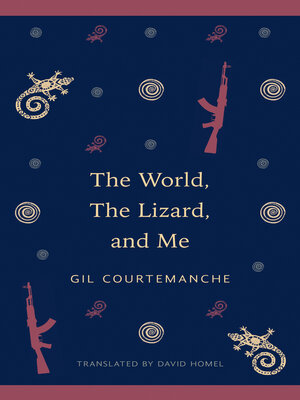 cover image of The World, the Lizard and Me